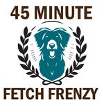 A graphic design featuring a teal dog head silhouette framed by a black laurel wreath, with the words '45 MINUTE' at the top and 'FETCH FRENZY' at the bottom on a white background.